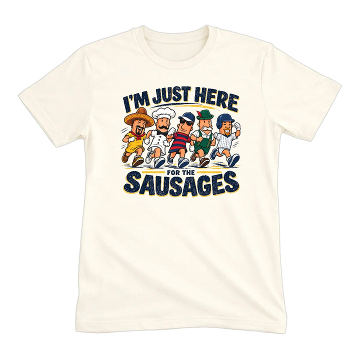 I'm Just Here For The Sausages Tee