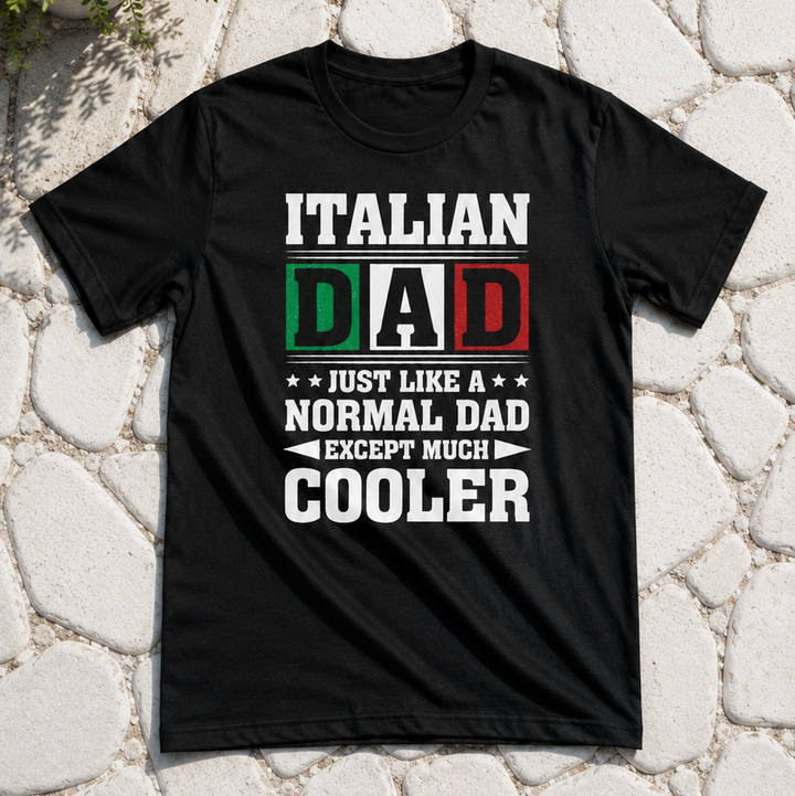 Italian Dads are Cooler Tee