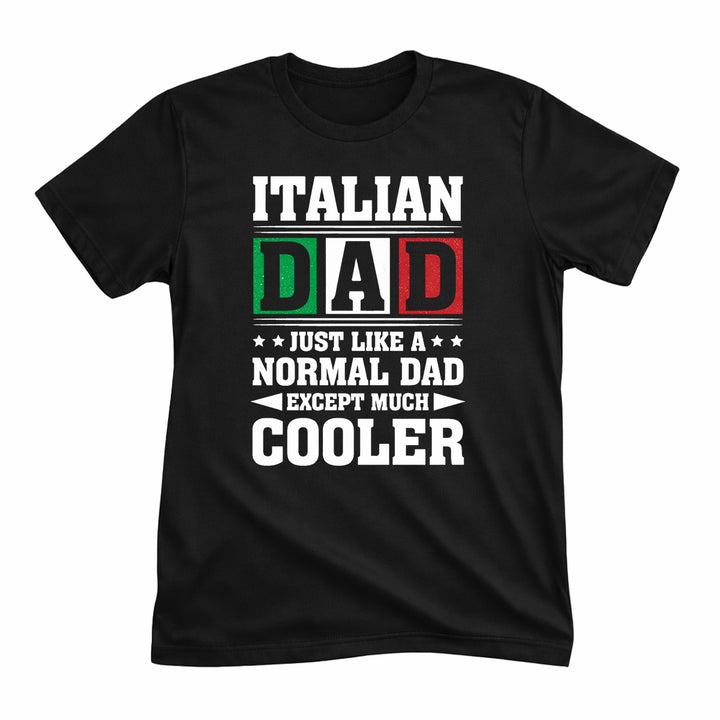 Italian Dads are Cooler Tee